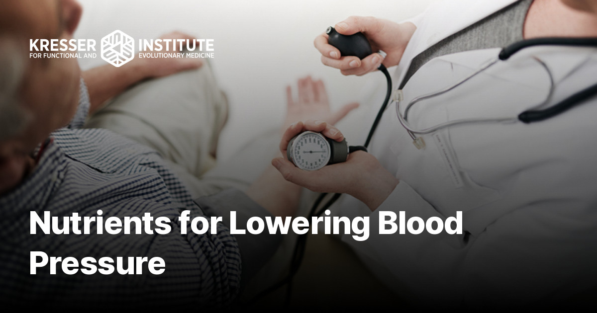 nutrients-for-lowering-blood-pressure-kresser-institute